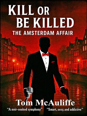 cover image of Kill or Be Killed – the  Amsterdam Affair